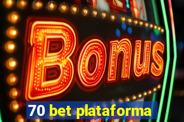 70 bet plataforma